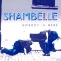 shambelle - nobody in here